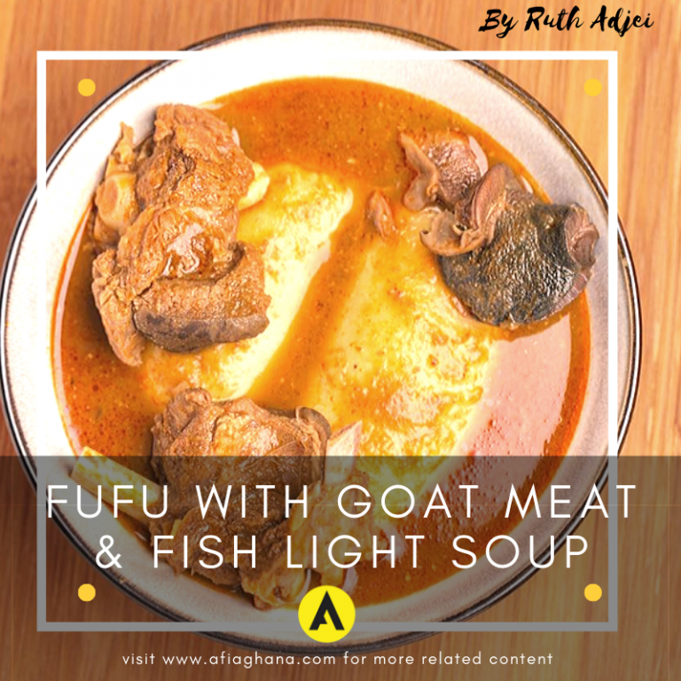 How To Prepare Fufu with Goat Meat and Dry fish Light Soup.