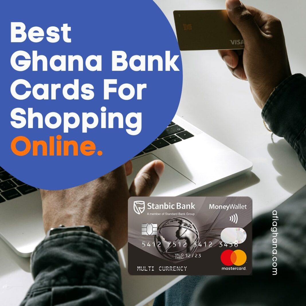 Best Credit Cards In Ghana For Shopping Online Worldwide