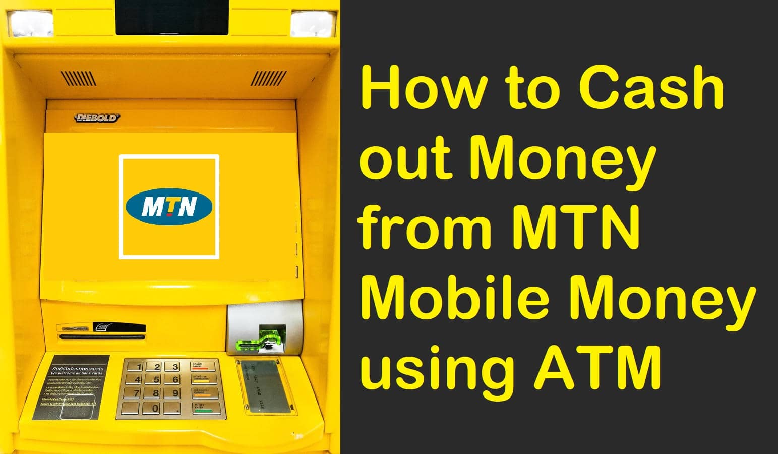 How to Cash out Money from MTN Mobile Money using ATM