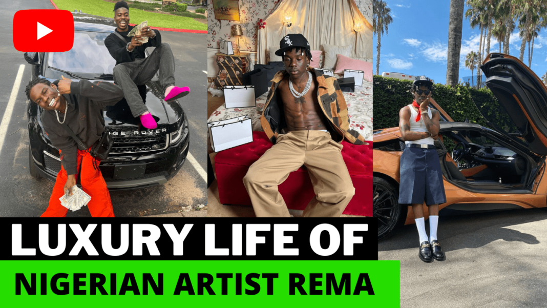 The Luxury Life of Rema, House, cars & Net worth