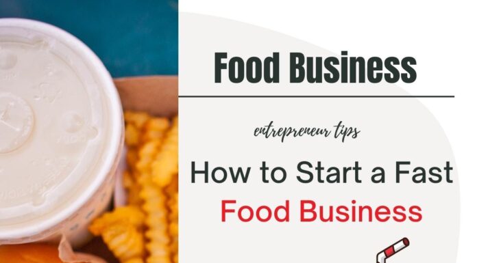 How to Start a Fast Food Business