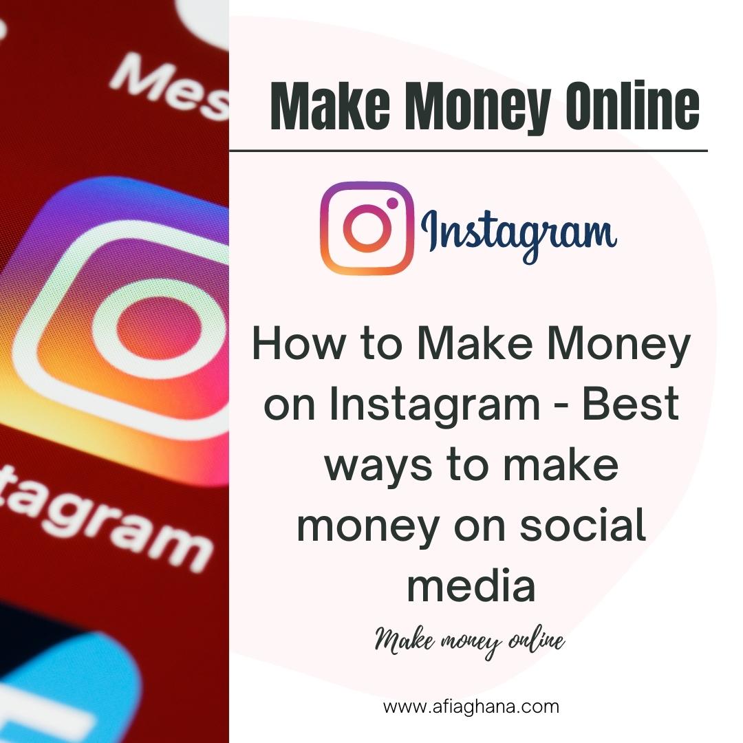 How to Make Money on Instagram - Best ways to make money on social media