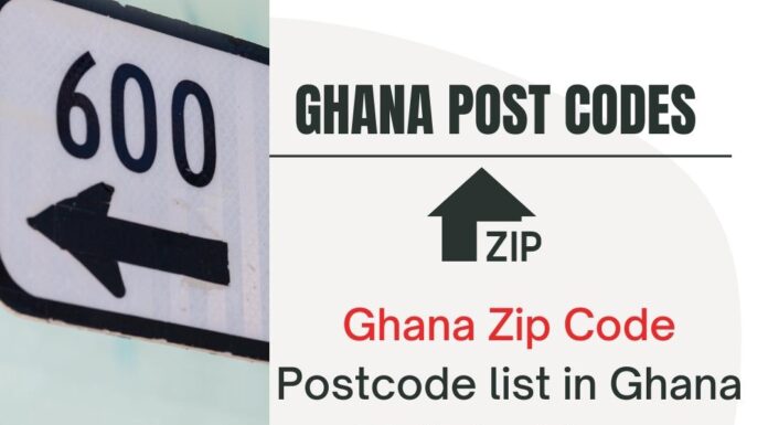 Ghana Zip Code - Postcode list in Ghana Digital address