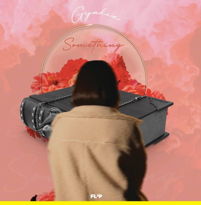 Gyakie Something Lyrics (Stream audio)