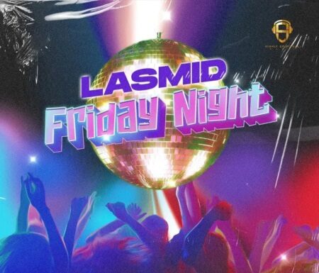 Lasmid Friday Night Lyrics (Stream audio)