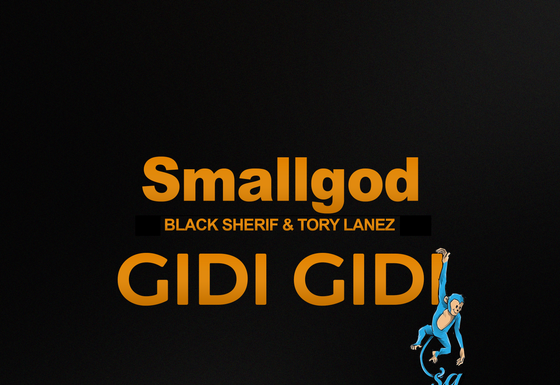 Small God, Black sherif ft Tory Lanez Gidi Gidi Lyrics
