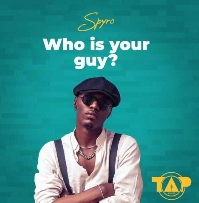 Spyro Who's Your Guy Lyrics