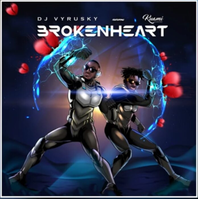 DJ Vyrusky ft Kuami Eugene Broken Heart Lyrics (audio) MP3