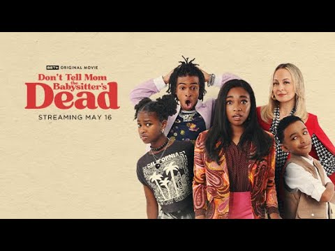 Watch Black Films:+ Original Movie | Don’t Tell Mom the Babysitter’s Dead