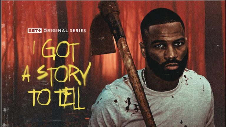 Watch Black Films:+ Original Series | I Got A Story To Tell