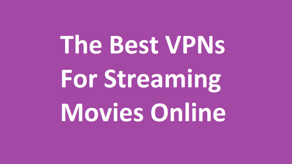 best vpn for downloading movies